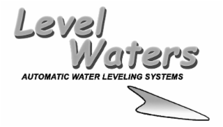 LEVEL  WATERS AUTOMATIC WATER LEVELING SYSTEMS