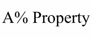 A% PROPERTY