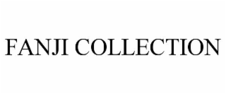FANJI COLLECTION