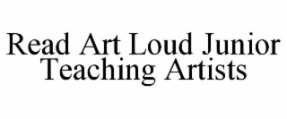 READ ART LOUD JUNIOR TEACHING ARTISTS