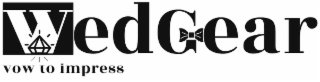 WEDGEAR, VOW TO IMPRESS