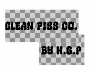 CLEAN PISS CO. BY H.G.P