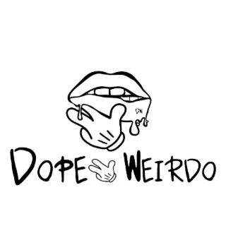 DOPE WEIRDO, DW