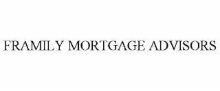 FRAMILY MORTGAGE ADVISORS