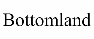 BOTTOMLAND