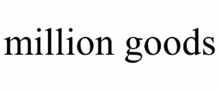 MILLION GOODS
