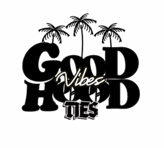 GOOD VIBES HOOD TIES