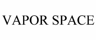 VAPOR SPACE