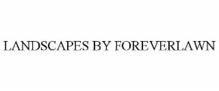 LANDSCAPES BY FOREVERLAWN