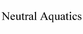 NEUTRAL AQUATICS