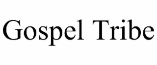 GOSPEL TRIBE