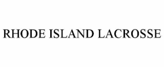 RHODE ISLAND LACROSSE
