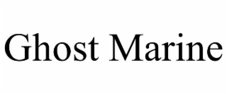 GHOST MARINE