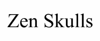 ZEN SKULLS