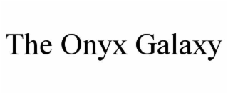THE ONYX GALAXY
