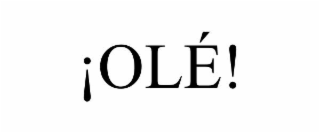 ¡OLÉ!