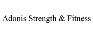 ADONIS STRENGTH & FITNESS