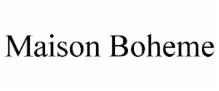 MAISON BOHEME