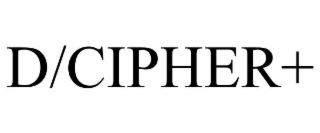 D/CIPHER+