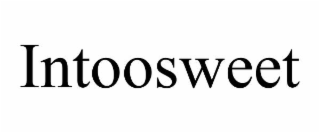 INTOOSWEET