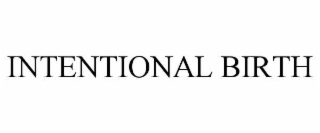 INTENTIONAL BIRTH