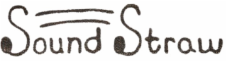 SOUND STRAW