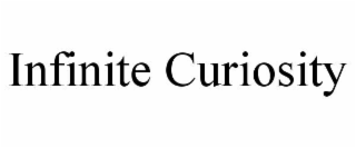 INFINITE CURIOSITY