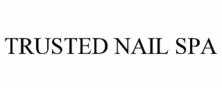 TRUSTED NAIL SPA