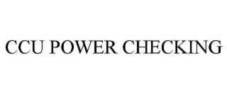 CCU POWER CHECKING