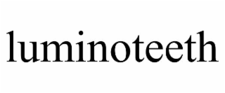 LUMINOTEETH