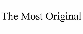 THE MOST ORIGINAL