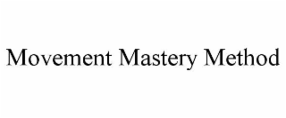 MOVEMENT MASTERY METHOD