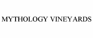 MYTHOLOGY VINEYARDS