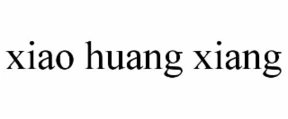 XIAO HUANG XIANG