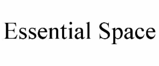 ESSENTIAL SPACE