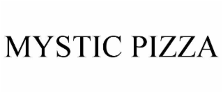MYSTIC PIZZA