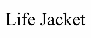 LIFE JACKET