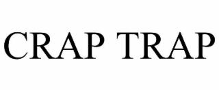 CRAP TRAP