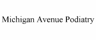 MICHIGAN AVENUE PODIATRY