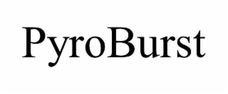PYROBURST