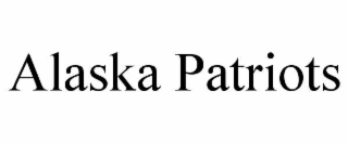 ALASKA PATRIOTS