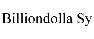 BILLIONDOLLA SY