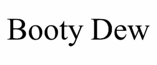BOOTY DEW