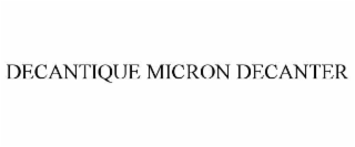 DECANTIQUE MICRON DECANTER