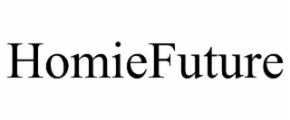 HOMIEFUTURE