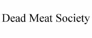 DEAD MEAT SOCIETY