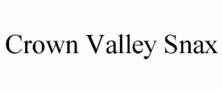 CROWN VALLEY SNAX