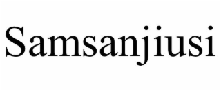 SAMSANJIUSI