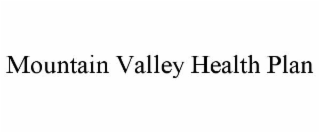 MOUNTAIN VALLEY HEALTH PLAN
