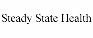 STEADY STATE HEALTH